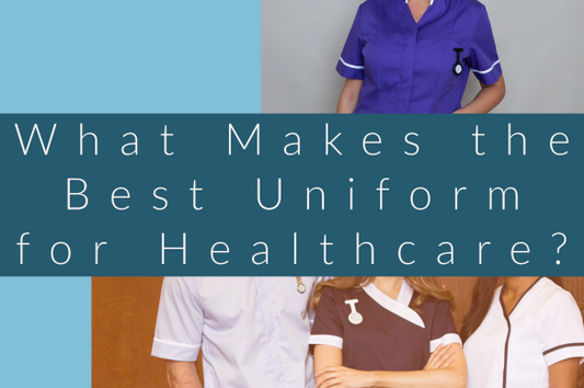 What Makes the Best Uniform for Healthcare?