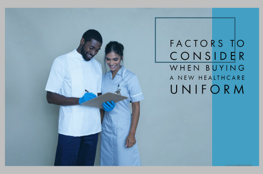 Factors to Consider when Buying a New Healthcare Uniform