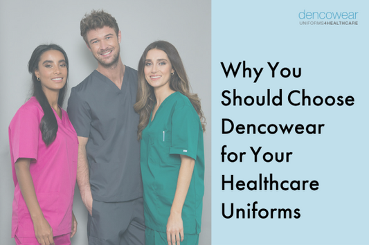 Why You Should Choose Dencowear for Your Healthcare Uniforms