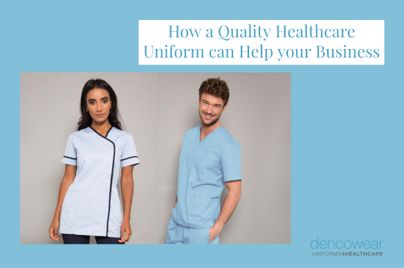 How a Quality Healthcare Uniform Can Help Your Business